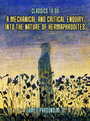 cover image of A Mechanical and Critical Enquiry Into the Nature of Hermaphrodites